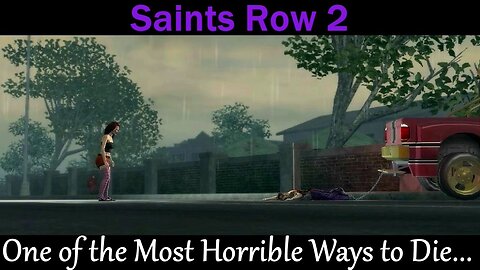 Saints Row 2- With Commentary- Brotherhood Missions- One of the Most Horrible Ways to Die