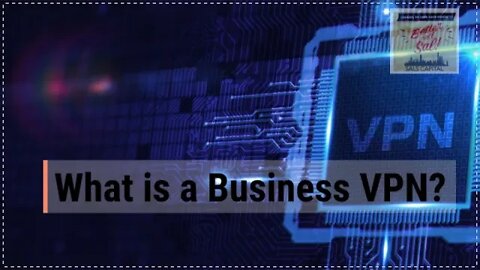 What is a Business VPN?