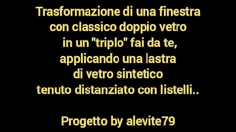 FAI DA TE, FINESTRE: da doppio a "triplo" vetro usando lastre di vetro sintetico