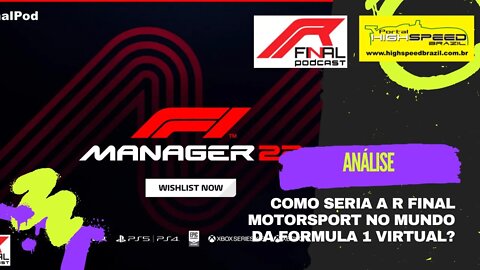 COMO SERIA A R FINAL MOTORSPORT NO MUNDO DA FORMULA 1 VIRTUAL? | R FINAL PODCAST | ANÁLISE