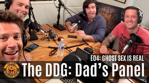 (Full Episode) The DDG: The Dad's Panel - Ghost Sex is Real!