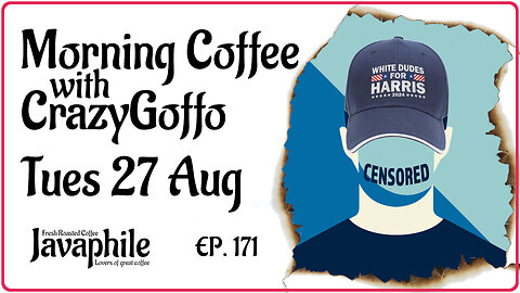 Morning Coffee with CrazyGoffo - Ep.171 #RumbleTakeover #MAGA2024