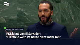 Präsident von El Salvador: "Die 'freie Welt' ist heute nicht mehr frei"