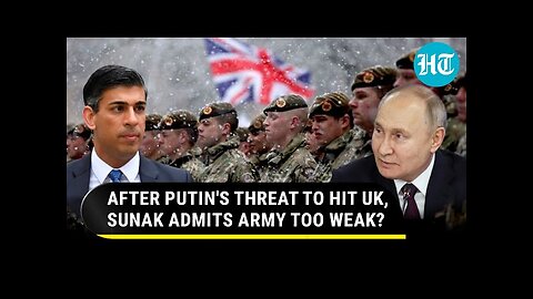 UK Admits Army Too Weak For Russia? Amid Putin Threat, Sunak's 'Mandatory Military Service Or…' Idea