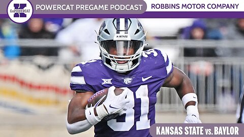 Powercat Pregame Podcast | Previewing Kansas State vs. Baylor