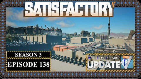 Modded | Satisfactory U7 | S3 Episode 138