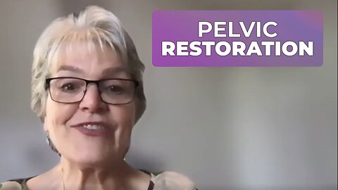 PELVIC RESTORATION SHOW