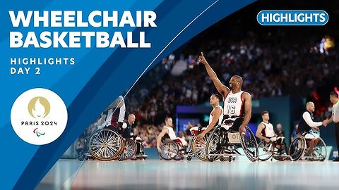 _Wheelchair Basketball Highlights Day 2 Paris 2024 Paralympic Games