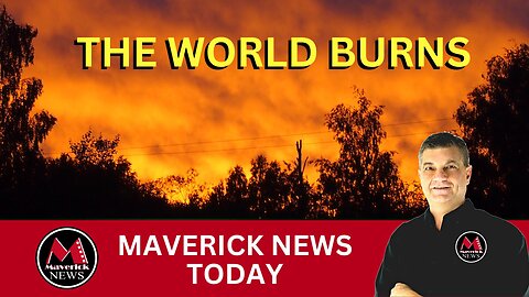 Maverick News | Hottest July in 120,000 Years | Canada Facing National Security Threats