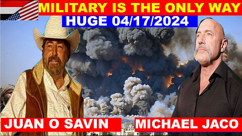 JUAN O SAVIN & MICHAEL JACO & Derek Johnson, SG ANON Huge Intel 04/17/24 💥 RED ALERT WARNING