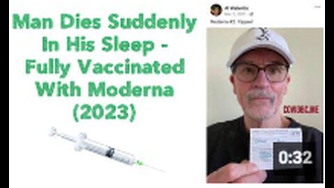 Man Dies Suddenly In His Sleep - Fully Vaccinated With Moderna (2023)