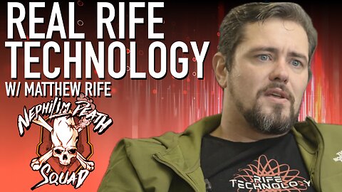 002 - Real Rife Technology w/ Matthew Rife