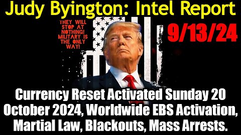 Judy Byington Special Intel 9/13/24 - Worldwide EBS Activation!