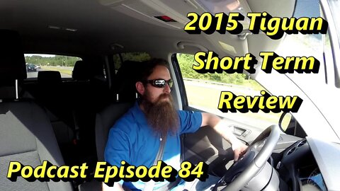 2015 Tiguan Short Term Review ~ Podcast Episode 84