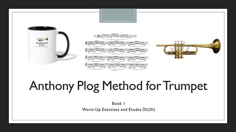 🎺🎺🎺 [TRUMPET WARM-UP] Anthony Plog Method for Trumpet - Book 1 WarmUp Exercises and Etudes 3II(3h)