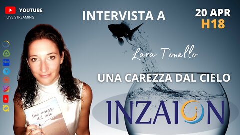 UNA CAREZZA DAL CIELO - INTERVISTA A Lara Tonello a cura di Valeria Andrian