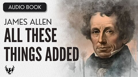 💥 James Allen ❯ All These Things Added ❯ AUDIOBOOK 📚