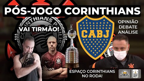 🔴Análise Pós-Jogo Corinthians x Boca Juniors pela Copa Libertadores da América | Notícias do Timão!