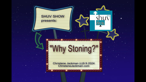 SHUV SHOW “Why is Stoning the form of Capital Punishment in the Bible?” Christene Jackman