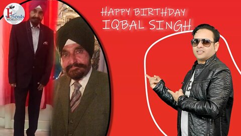 Warmest wishes for a very happy birthday, Iqbal Singh Ji