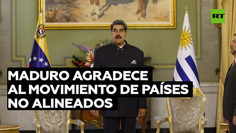 Maduro agradece al Movimiento de Países No Alineados