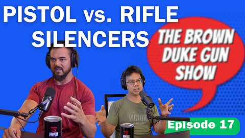 BDGS: #017 - Pistol Silencers vs. Rifle Silencers: What You Need to Know Before Buying