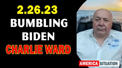 Charlie Ward BIG Intel 2.26.23: Bumbling Biden.