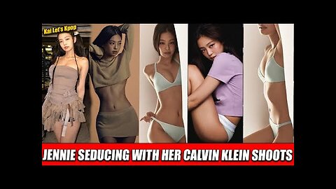 HOW BLACKPINK JENNIE EXPOSED HER HOT BODY IN CALVIN KLEIN 2023 COLLECTION