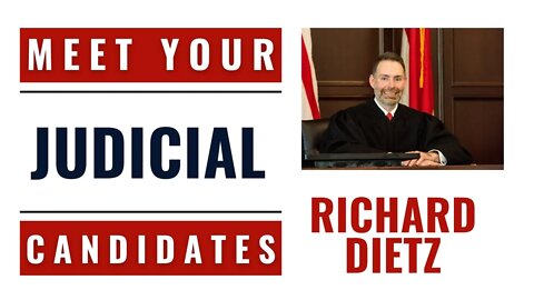 Meet Your Judicial Candidates: Richard Dietz