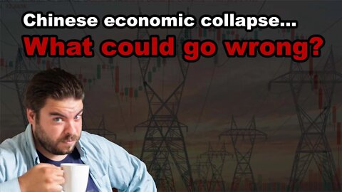 Chinese Economic Collapse... What could go wrong?