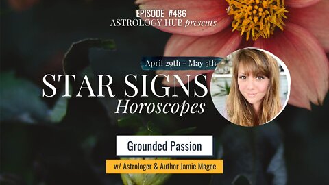 [STAR SIGN HOROSCOPES WEEKLY] Taurus Eclipse April 28 - May 5, 2022 w/ Astrologer Jamie Magee