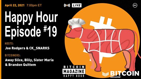 Bitcoin Magazine: Happy Hour # 19 - Citadel Chefs Takeover