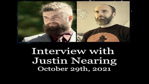 Interview with Justin Nearing Oct. 29th 2021