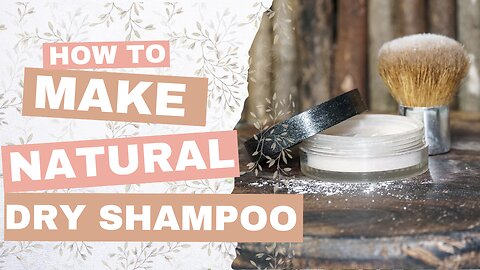 DIY Natural Dry Shampoo: Extend Your Hair Wash Days!