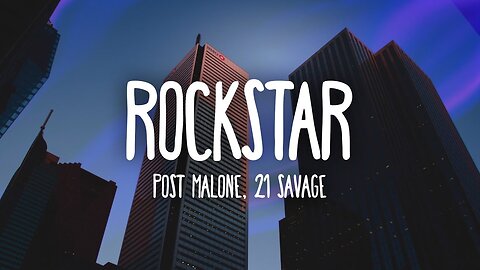 Post Malone - Rockstar (Lyrics) ft. 21 Savage