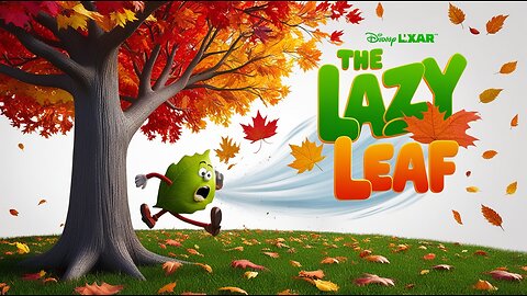 The Lazy Leaf | A Moral Story for Kids About Hard Work and Preparation