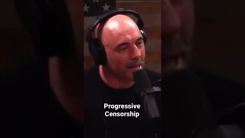 Joe Rogan on Progressive Censorship