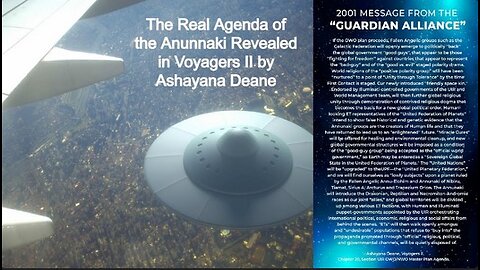 The Real Agenda of the Anunnaki Revealed in Voyagers II by Ayashana Deane 11-11-22