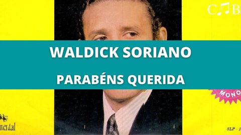 Waldick Soriano - Parabéns Querida