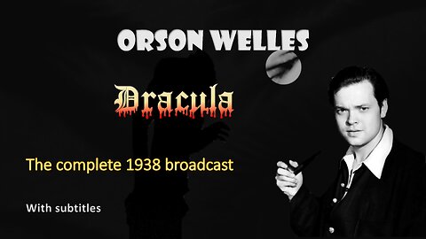 Mercury Theatre's Dracula: A Classic Radio Drama (7/11/1938)