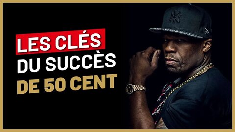 7 clés du succès de 50 cent