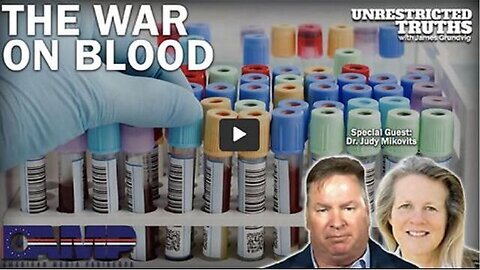 THE WAR ON BLOOD W/ DR. JUDY MIKOVITS! UNRESTRICTED TRUTHS: THANKS SG ANON, JUAN O SAVIN & CLIF HIGH