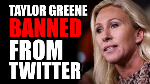 Taylor Greene BANNED from Twitter