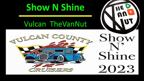 Vulcan AB Show N Shine Part1 Vanlife TheVanNut