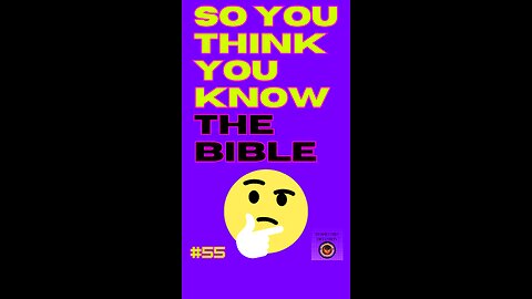 Daily Bible Trivia 55