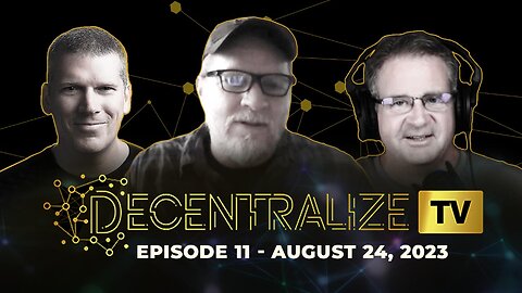 Decentralize.TV -Episode 11 - Aug 24, 2023 - Scott Kesterson from BardsFM talks decentralized local communities and government