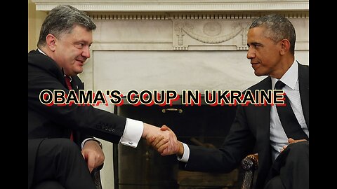 OBAMA'S COUP IN UKRAINE