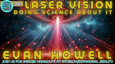 301 | Evan Howell | Laser Vision | Doing science about it.