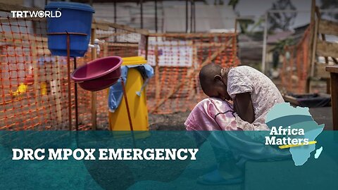 Africa Matters: DRC under mpox emergency