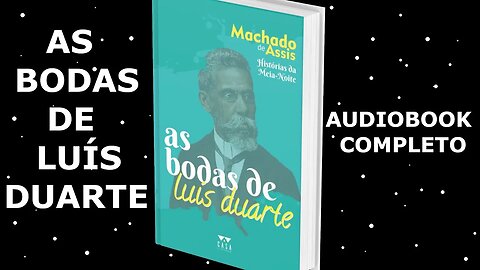 As Bodas De Luis Duarte - AudioBook Completo.